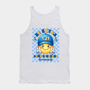 Be Extra Down Syndrome Awareness Tank Top